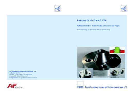 Fostabericht P 1004 - Hybridschmieden – Kombiniertes Umformen und Fügen