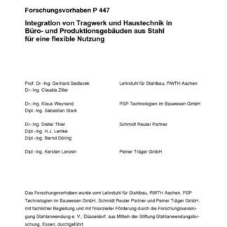 Fostabericht P 447 - Intergration von Tragwerk und Haustechnik in Büro- und Produktionsgebäuden aus Stahl für eine fexbinle Nutzung