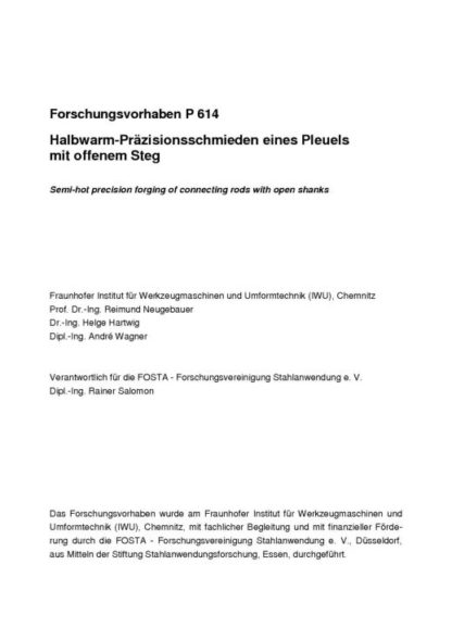 Fostabericht P 614 - Halbwarm-Präzisionsschmieden eines Pleudels mit offenem Steg