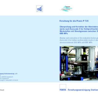 Fostabericht P 715 - Überprüfung und Korrektur der Anminderungsbeiwerte nach Eurocode 3 für Hohlprofilverbindungen aus Werkstoffen mit Streckgrenzen zwischen 355 MPa und 690 MPa