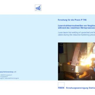 Fostabericht P 746 - Laserstrahlwarmschweißen von Vergütungsstählen während des induktiven Härteprozesses