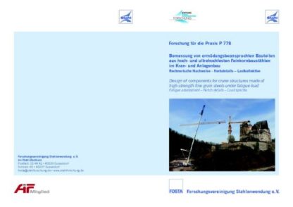 Fostbericht P 778 - Bemessung von ermüdungsbeanspruchten Bauteilen aus hoch- und ultrahochfester Feinkornbaustählen im Kran- und Anlagenbau