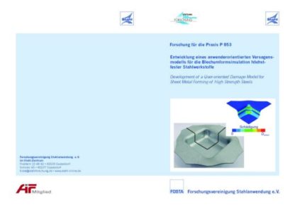 Fostabericht P 853 - Entwicklung eines anwenderorientierten Versagensmodells für die Blechumformsimulation höherfester Stahlwerkstoffe