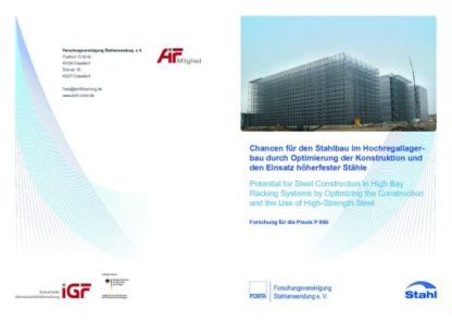Fostabericht P 866 - Chance für den Stahlbau im Hochregallagerbau durch Optimierung der Konstruktion und den Einsatz höherfester Stähle