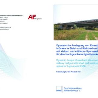 Fostabericht P 941 - Dynamische Auslegung von Eisenbahnbrücken in Stahl- und Stahlverbundbauweise mit kleinen udn mittleren Spannweiten für den Hochgeschwindigkeitsvekehr
