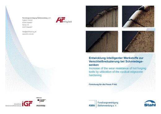 Fostabericht P 942 - Entwicklung intelligenter Werkstoffe zur Verschleißreduzierung bei Schmiedegesenken