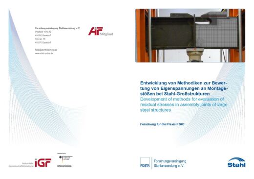 Fostabericht P 983 - Entwicklung von Methoden zur Bewertung von Eigenspannungen an Montagestößen bei Stahl-Großstrukturen