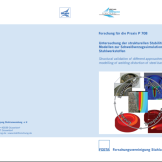 Fostabericht P 708 - Untersuchungen der strukturellen Stabilität von Modellen zur Schweißverzugssimulation bei Stahlwerkstoffen