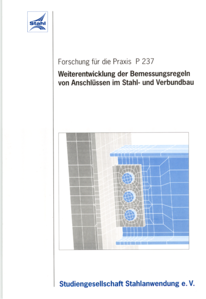 Fostabericht P 237 - Weiterentwicklung der Bemessungsregeln von Anschlüssen im Stahl- und Verbundbau