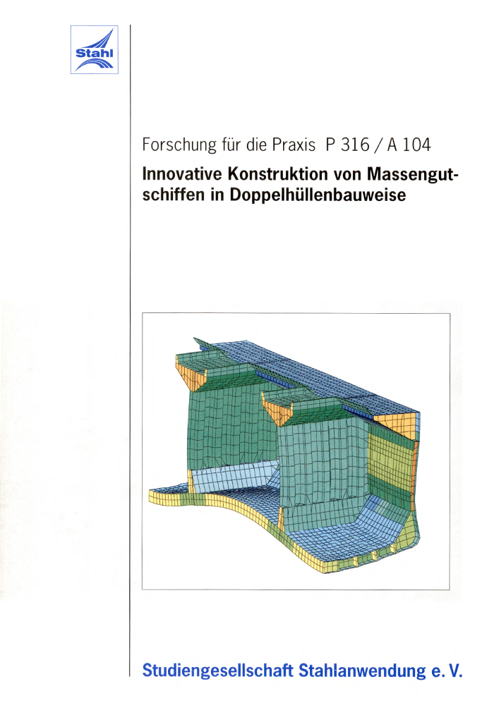 Fostabericht P 316/A 104 - Innovative Konstruktionen von Massengutschiffen in Doppelhüllenbauweise
