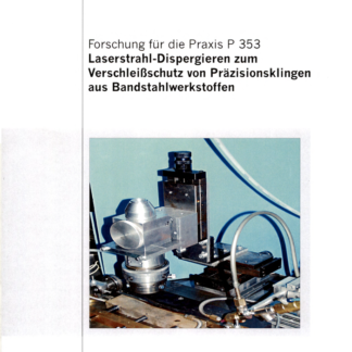 Fostabericht P 353 - Lasterstrahl-Dispergieren zum Verschleißschutz von Präzisionsklingen aus Bandstahlwerkstoffen