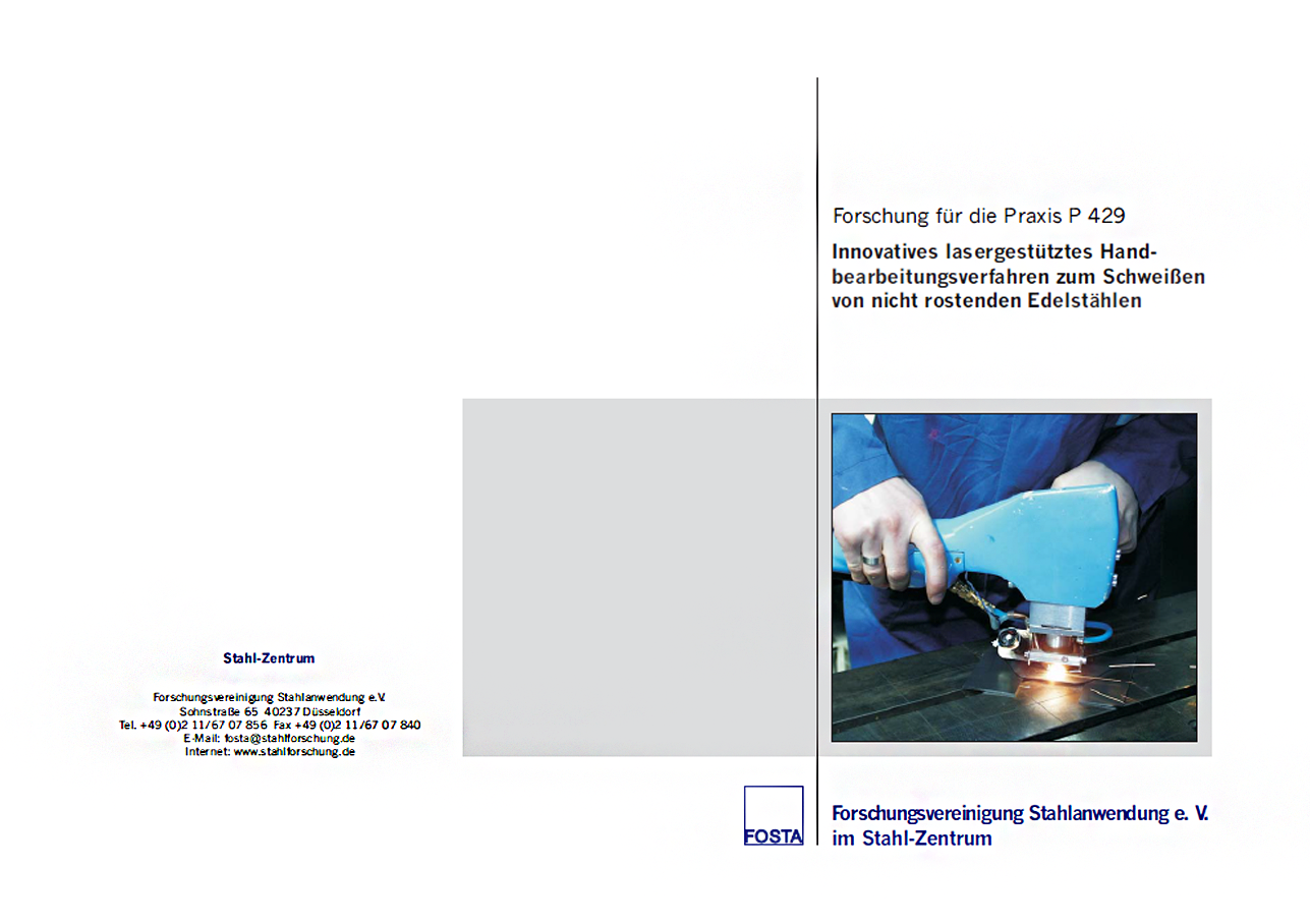Fostabericht P 429 - Innovatives lasergestütztes Handbearbeitungsverfahren zum Schweißen von nicht rostenden Edelstählen