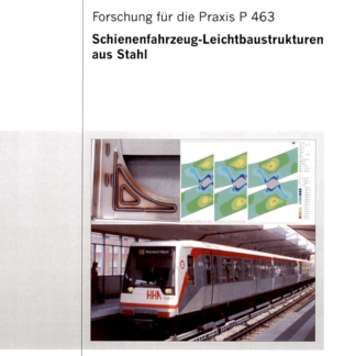 Fostabericht P 463 - Schienenfahrzeug-Leichtbaustrukturen aus Stahl
