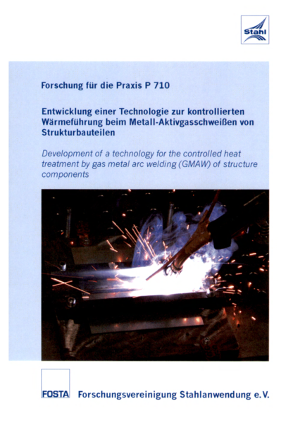 Forschungsbericht P 710 - Entwicklung einer Technologie zur kontrollierten Wärmeführung beim Metall-Aktivgasschweißen von Strukturbauteilen