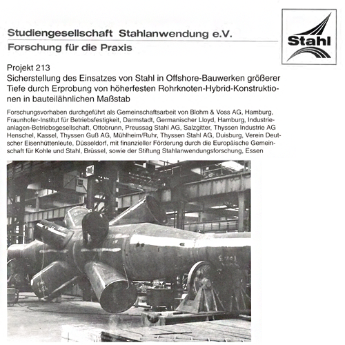 Fostabericht P 213 - Sicherstellung des Einsatzes von Stahl in Offshore-Bauwerken größerer Tiefe durch Erprobung von höherfesten Rohrknoten-Hybrid-Konstruktionen in bauteilähnlichen Maßstab